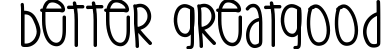 Better Greatgood