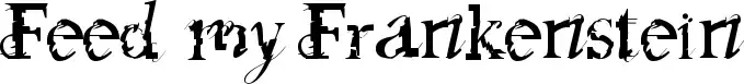 Feed my Frankenstein