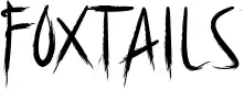 Foxtails