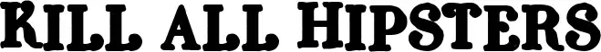 Kill all Hipsters