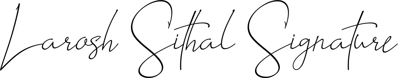 Larosh Sithal Signature