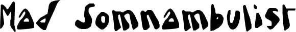 Mad Somnambulist