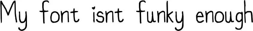 My font isnt funky enough