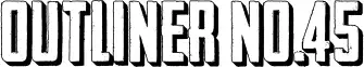 Outliner No.45