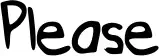 Please