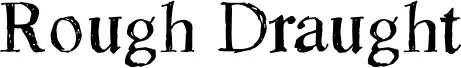 Rough Draught