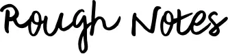 Rough Notes