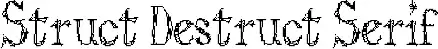 Struct Destruct Serif