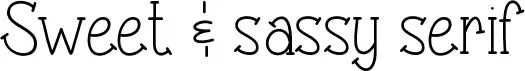 Sweet & sassy serif